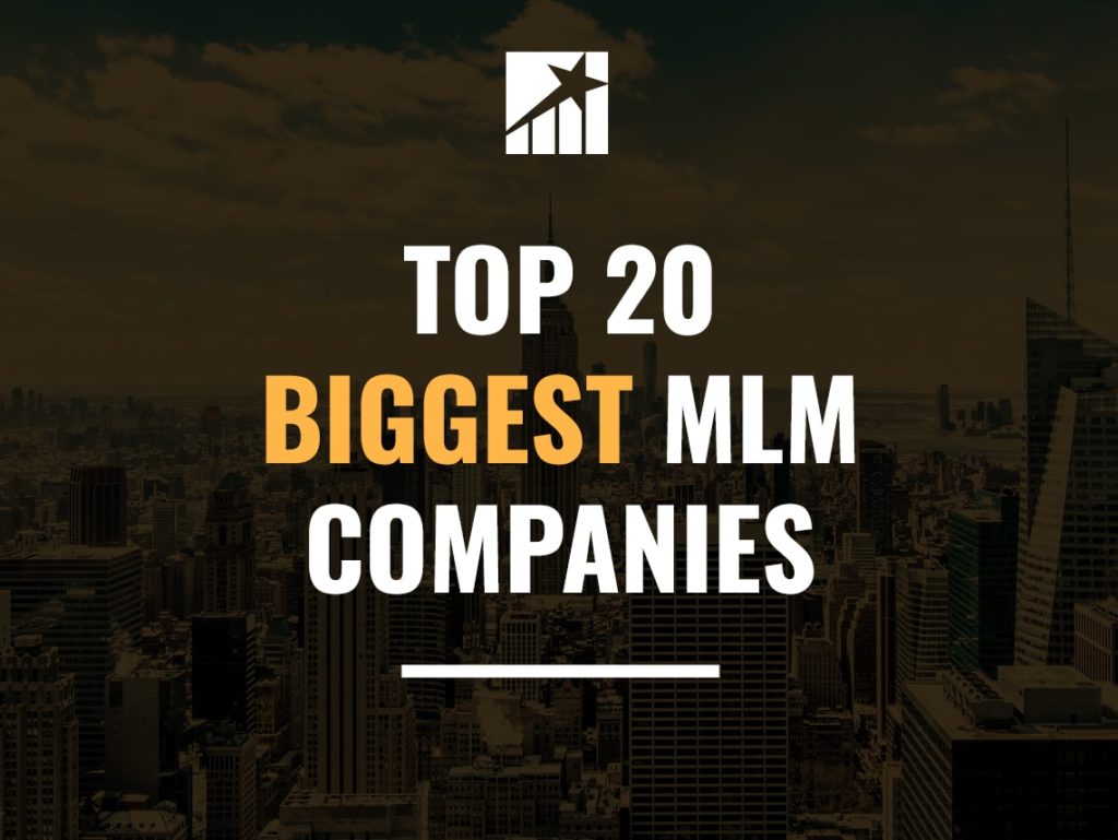 The Top 20 Biggest MLM Companies 2022 - Direct Selling Star